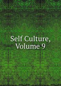 Self Culture, Volume 9