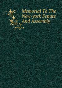 Memorial To The New-york Senate And Assembly