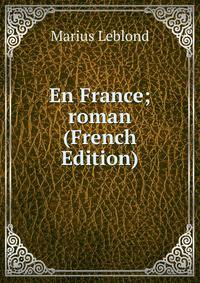 En France; roman (French Edition)