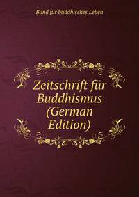 Zeitschrift fur Buddhismus (German Edition)