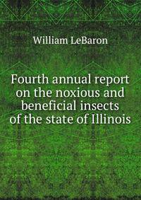 Fourth annual report on the noxious and beneficial insects of the state of Illinois