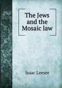The Jews and the Mosaic law