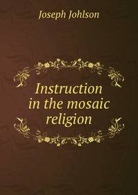 Instruction in the mosaic religion