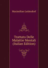 Trattato Delle Malattie Mentali (Italian Edition)
