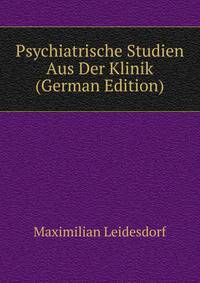 Psychiatrische Studien Aus Der Klinik (German Edition)