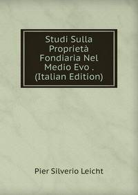 Studi Sulla Proprieta Fondiaria Nel Medio Evo . (Italian Edition)