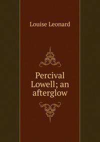 Percival Lowell; an afterglow