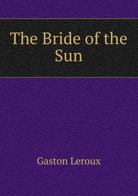 The Bride of the Sun