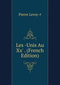 Les -Unis Au Xx' . (French Edition)