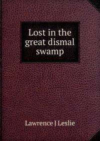 Lost in the great dismal swamp