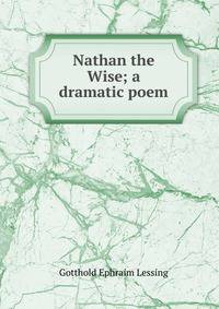 Nathan the Wise; a dramatic poem