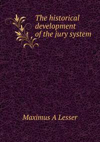 The historical development of the jury system