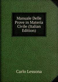 Manuale Delle Prove in Materia Civile (Italian Edition)
