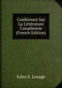 Conference Sur La Litterature Canadienne (French Edition)