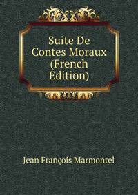 Suite De Contes Moraux (French Edition)