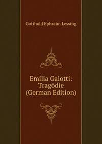 Emilia Galotti: Tragodie (German Edition)