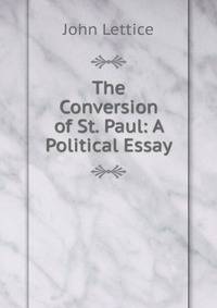 The Conversion of St. Paul: A Political Essay