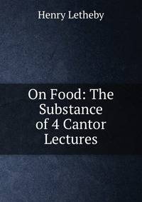 On Food: The Substance of 4 Cantor Lectures