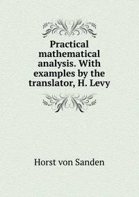 Practical mathematical analysis. With examples by the translator, H. Levy