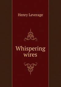 Whispering wires