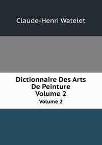 Dictionnaire Des Arts De Peinture
