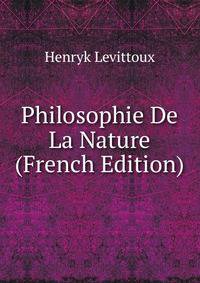 Philosophie De La Nature (French Edition)
