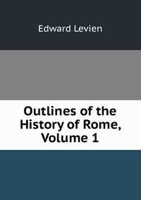 Outlines of the History of Rome, Volume 1