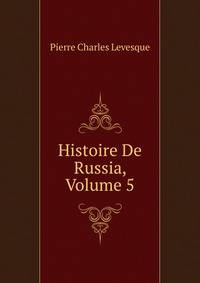 Histoire De Russia, Volume 5