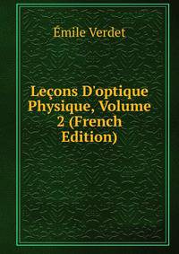 Le?ons D'optique Physique, Volume 2 (French Edition)