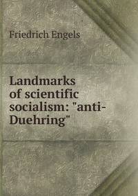 Landmarks of scientific socialism: "anti-Duehring"