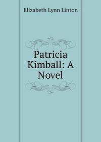 Patricia Kimball: A Novel