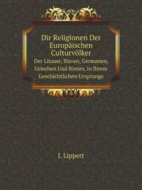 Dir Religionen Der Europaischen Culturvolker