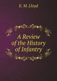 A Review of the History of Infantry