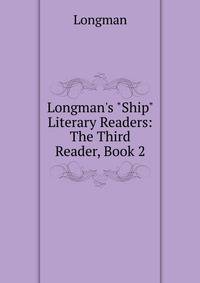 Longman's "Ship" Literary Readers: The Third Reader, Book 2