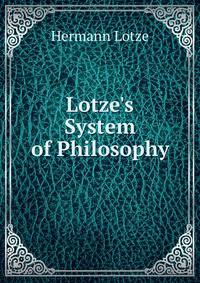 Lotze's System of Philosophy