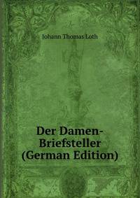 Der Damen-Briefsteller (German Edition)
