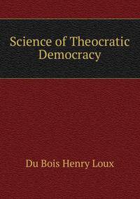 Science of Theocratic Democracy