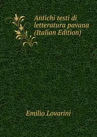 Antichi testi di letteratura pavana (Italian Edition)