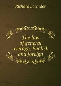 The law of general average, English and foreign