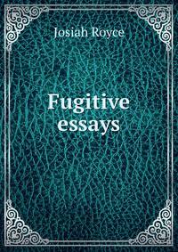Fugitive essays