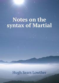 Notes on the syntax of Martial