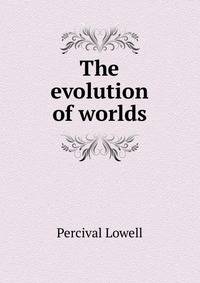 The evolution of worlds