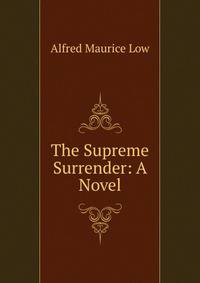 The Supreme Surrender: A Novel