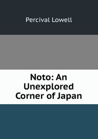 Noto: An Unexplored Corner of Japan