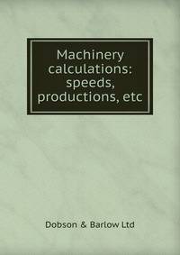Machinery calculations: speeds, productions, etc