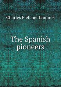 The Spanish pioneers
