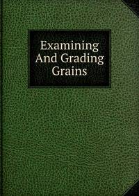 Examining And Grading Grains