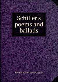 Schiller's poems and ballads