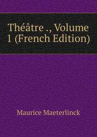 Th??tre ., Volume 1 (French Edition)