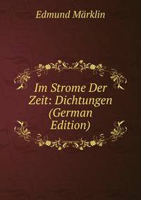 Im Strome Der Zeit: Dichtungen (German Edition)